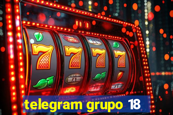 telegram grupo 18